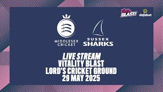 MIDDLESEX V SUSSEX SHARKS LIVE STREAM | VITALITY BLAST