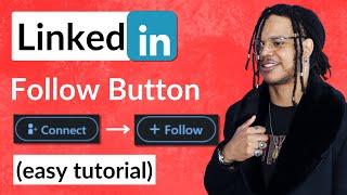 How to add Follow Button to your Linkedin Profile 2024 (switch connect button)