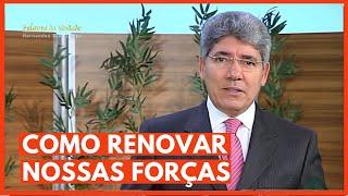 COMO RENOVAR NOSSAS FORÇAS -  Hernandes Dias Lopes