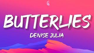 Denise Julia - butterflies (Lyrics)