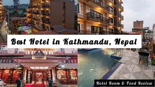 Where to stay in Kathmandu | Nepal  | Best Hotel in Nepal | Hotel & Food Review - EP15