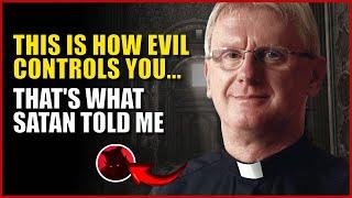 Shocking demonic confession to an exorcist priest...The last one will give you goosebumps!