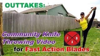 My Outtakes for Community Knife Throwing Video (for FastActionBlades)