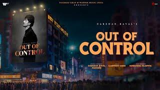 Out Of Control Lyrical Video | Darshan Raval | Panther | Gurpreet | Naushad Khan | Out Of Control