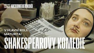 SHAKESPEAROVY KOMEDIE - V HLAVNÍ ROLI: MATURITA!