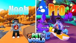 From Noob to Pro in PET WORLD Roblox - Part 1