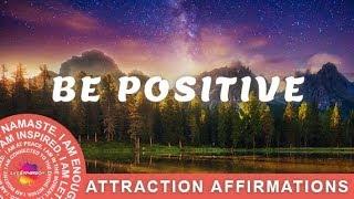 Be Positive Affirmations, Motivation, Well-Being (Attraction Affirmations)