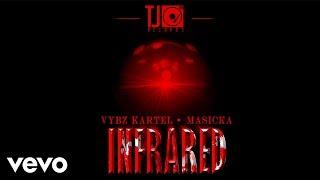 Vybz Kartel, Masicka - Infrared (Official Audio)