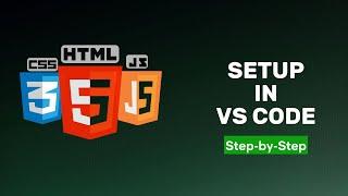 How to Setup HTML, CSS, JavaScript Basics in VS Code (2024)