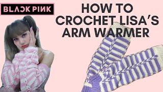 how to crochet arm warmer (Lisa Blackpink)