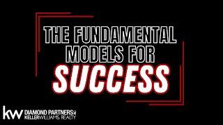 The Fundamental Models for Success at KW