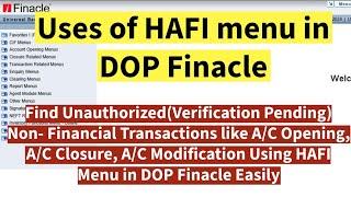 Uses of HAFI Menu In DOP Finacle | Find The  Non-Financial Transactions Pending for Authorization