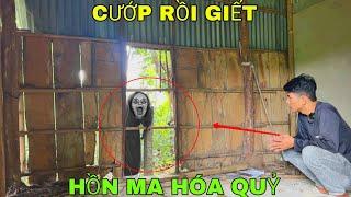 Đi Săn Ma Gặp Oan Hồn Cô Gái 25 Tuổi Bị Gi.ết Rồi Cướp Hóa Quỷ Trong Ngôi Nhà Bỏ Hoang - Phim Ma