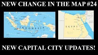 New Change in the Map - 24: New Indonesian and Egyptian Capitals Update