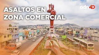 Habitantes de Chimalhuacán son el blanco de la delincuencia en asaltos en zonas comerciales