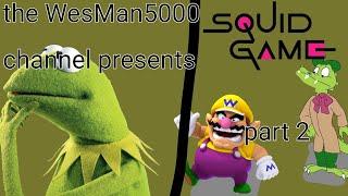 The WesMan5000 channel presents Squid Game part 3