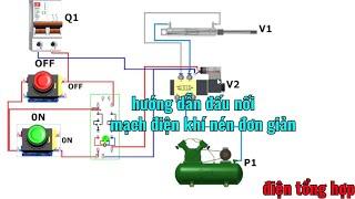 #điệntổnghợp #mạchđiệnkhínén đấu nối mạch điện khí nén đơn giản  // mạch điều khiển pit tông khí