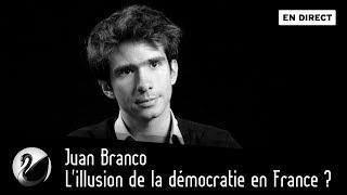 L'illusion de la démocratie en France ? Juan Branco [EN DIRECT]