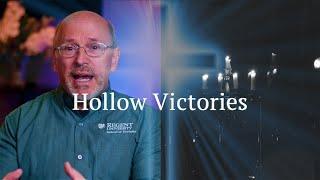 Hollow Victories - Evangel Online March 9, 2025