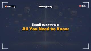 Email warm-up | All You Need to Know