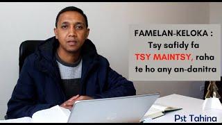 Marka 16: 15 - Famelan keloka: tsy safidy fa tsy maintsy, raha te ho any an-danitra