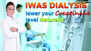 IWAS DIALYSIS - Lower your Creatinine level Naturally