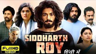 Siddharth Roy Full Movie In Hindi Dubbed | Deepak Saroj, Tanvi Negi, Kalyani N | Review And Facts