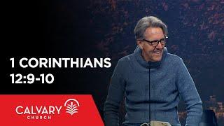 1 Corinthians 12:9-10 - Skip Heitzig