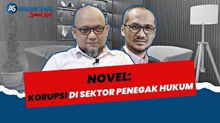 Novel Baswedan: Korupsi di Sektor Penegak Hukum | Abraham Samad SPEAK UP