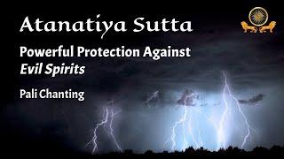 Powerful Protection Against Evil Spirits: Atanatiya Sutta | Pali Chanting with English Subtitles