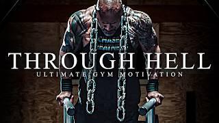 THROUGH HELL - Best Gym Training Motivation