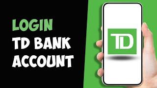 How to Login To TD Bank Account (EASY)