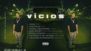 TZ da Coronel Vícios Álbum Oficial Completo