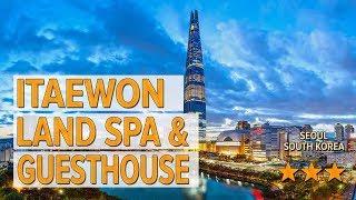 Itaewon Land Spa & Guesthouse hotel review | Hotels in Seoul | Korean Hotels