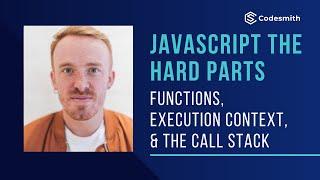 An Introduction to Functions, Execution Context and the Call Stack (FULL VIDEO - Parts 1-3)