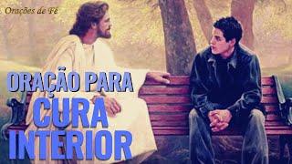 ORAÇÃO PARA CURA INTERIOR