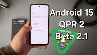 Android 15 QPR2 Beta 2.1: Bugfixes statt Features – Kommt bald die erste Android 16 Beta?