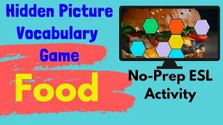 ESL Game | Food Vocabulary | Hidden Picture Guessing Game