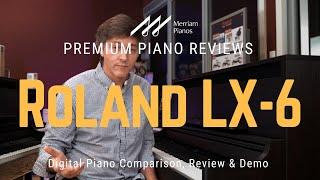 ﻿ Roland LX6: The Digital Piano You’ve Been Waiting For! ﻿