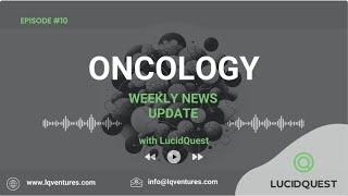 Oncology Updates: Lung, Breast, Liver, Colorectal & More Breakthroughs