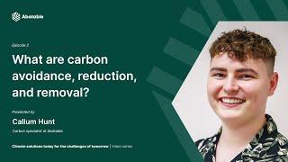 What are carbon avoidance, carbon reduction, and carbon removal? - Abatable