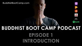 Introduction: What Buddhist Boot Camp is All About