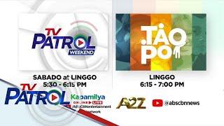 TV Patrol Weekend at Tao Po patuloy na mapapanood tuwing Sabado at Linggo | TV Patrol