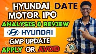 Hyundai Motor IPO Analysis & Review | Hyundai Motor IPO GMP | Hyundai Motor India Limited IPO