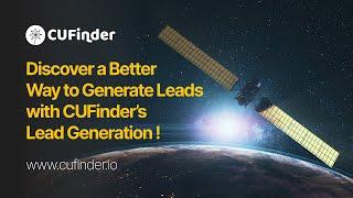 Discover a Better Way to Generate Leads with CUFinder’s Lead-Generation !