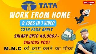 TATA - WORK FORM HOME | 12TH PASS JOB | NO FEE NO INVESTMENT | EARN ONLINE | JOB VACANCY #jobs2024