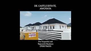 @topnotchrealtors De Castle Estate Awoyaya