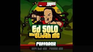 Ruffneck (Reggae Mix) - Elijah MC and Ed Solo