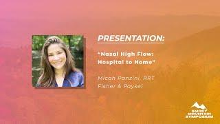 Micah Panzini - "Nasal High Flow: ​Hospital to Home"