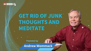 Andrew Wommack Ministries - Get Rid of Junk Thoughts and Meditate